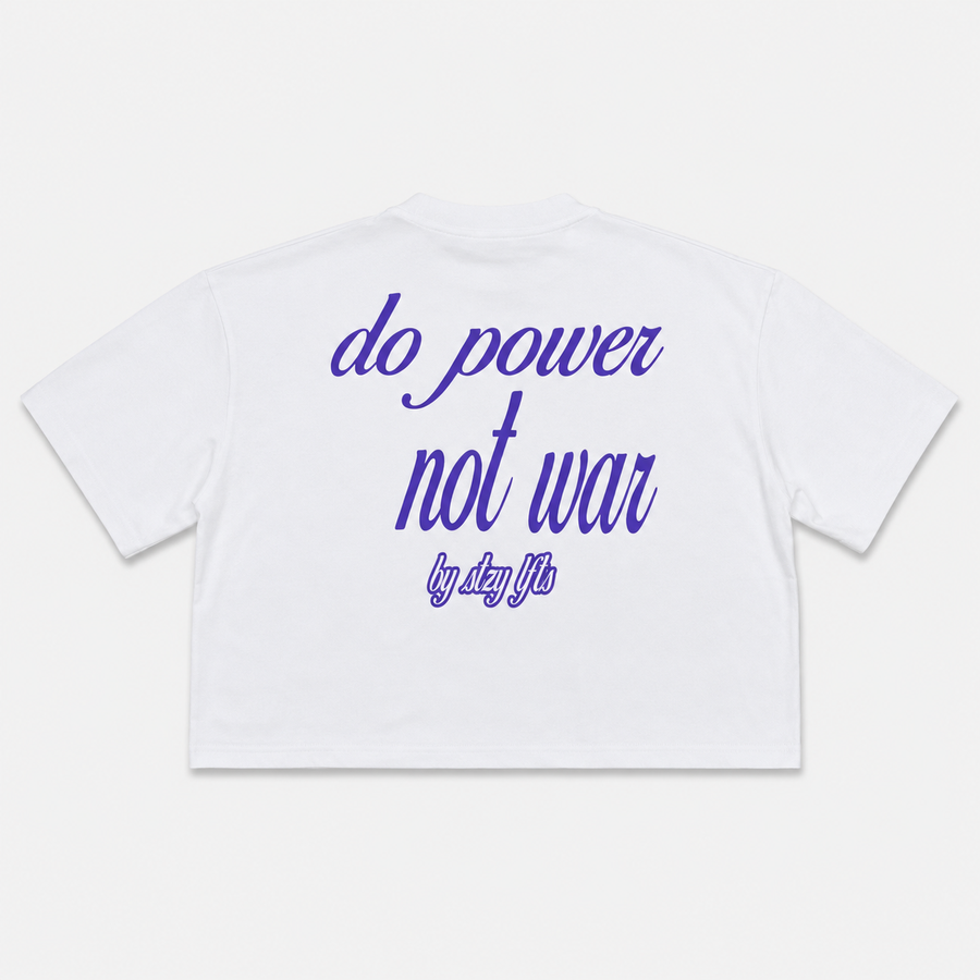 "DO POWER NOT WAR" TEE